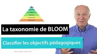 Taxonomie de Bloom  Comment classifier les objectifs pédagogiques  Ingénierie pédagogique [upl. by Lisette]