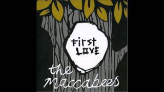 The Maccabees  First Love [upl. by Christos]