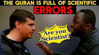 🔥HEATED DEBATE Muslim Exposes Scientific Errors in Quran [upl. by Nailuj108]