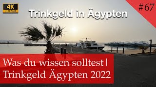 Alles Rund um das Thema Trinkgeld in Ägypten  Hurghada 2022 Vlog 67 [upl. by Inaniel]