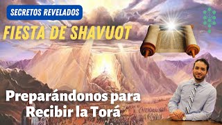 Secretos de la Fiesta Judía de Shavuot Recibiendo la Luz de la Torá en Nuestras Vidas [upl. by Jacobine]