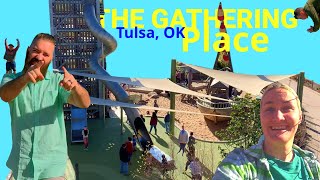 The Gathering Place Tulsa Oklahoma [upl. by Libnah836]