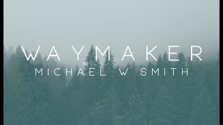 Michael W Smith  Waymaker ft Vanessa Campagna amp Madelyn Berry [upl. by Ulita]