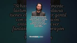 Keanu Reeves Frases Frases para reflexionar frases [upl. by Kcirdla]