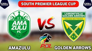 AmaZulu Vs Golden Arrows Live Match 🔴  South Africa PSL Cup [upl. by Mac]