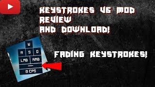 Keystrokes v6 Fading Keystrokes Mod Review and Download [upl. by Anawal]