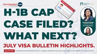 H1B cap case filed What next July Visa Bulletin Highlights [upl. by Lacim732]