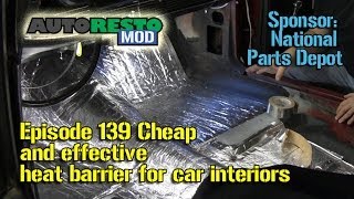 Cheap and effective heat barrier for car interiors Episode 139 Autorestomod [upl. by Neltiak]