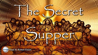 The Secret Supper of John The Apostle [upl. by Rasecoiluj]