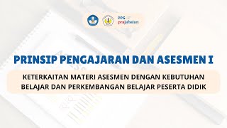 Keterkaitan Materi Asesmen dengan Kebutuhan Belajar dan Perkembangan Belajar Peserta Didik [upl. by Plerre]