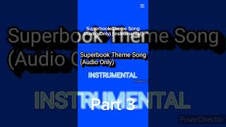 Superbook Theme Song Audio Only Instrumental  Part 3 Shorts Clips Part3 [upl. by Cleve387]