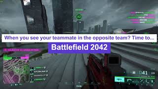 What you do when you find out your teammate in the opposite team in Battlefield 2042 [upl. by Ahsenauj]