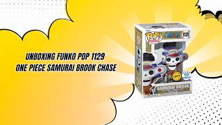 Unboxing Funko Pop 1129 One Piece Samurai Brook Chase [upl. by Lehcin]