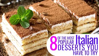 8 Of The Most Popular Italian Desserts You Have To Try [upl. by Hoxie]