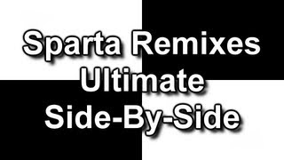 Sparta Remixes Ultimate SideBySide [upl. by Engvall]