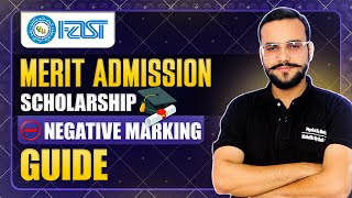 FAST ADMISSION GUIDE PROCESS MERIT LIST SCHOLARSHIP AND NEGATIVE MARKING EXPLANATION [upl. by Letnom]