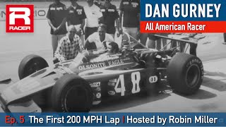 Dan Gurney All American Racer  The First 200 MPH Lap Ep 5 Hosted by Robin Miller [upl. by Botsford452]