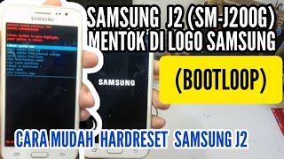 SAMSUNG J2 SMJ200G MENTOK DI LOGO quotSAMSUNGquotCARA HARD RESET SAMSUNG J2 TANPA PCCUMA MODAL JEMPOL [upl. by Gladdy888]