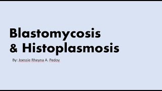 Blastomycosis and Histoplasmosis [upl. by Intruok369]