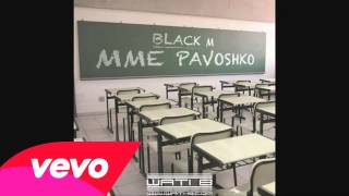 Black M  Mme Pavoshko oficial audio HD [upl. by Kciredes]