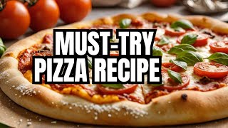 The BEST Homemade Pizza Recipe Youll Ever Try [upl. by Yenahc770]