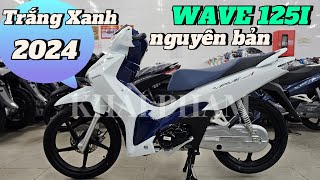 Cận cảnh WAVE 125i 2024 Trắng Xanh nguyên bản  giá bán tại CH Mai Duyên 29022024 Khải Phạm wave [upl. by Asiul]