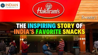 The Remarkable Journey of Haldirams From Bikaner to the World [upl. by Mlawsky]