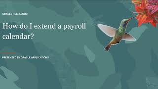 Compensation  How do I extend a payroll calendar [upl. by Carmon]