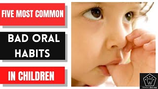 5 Most Common Bad Oral Habits in Children  HINDI [upl. by Novyat]