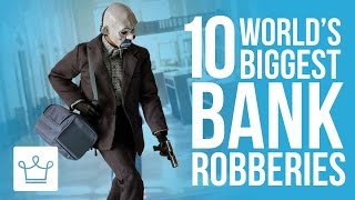 Top 10 Biggest Bank Robberies In History Ranked [upl. by Stoddard]