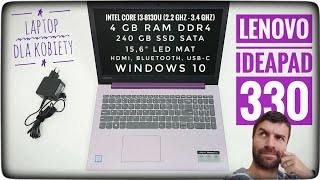 LENOVO IDEAPAD 330 wydajny laptop biurowy dla kobiety RECENZJA  ForumWiedzy [upl. by Aciemaj]