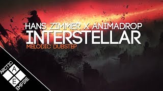 Hans Zimmer  Interstellar Animadrop Remix  Melodic Dubstep [upl. by Ornas]