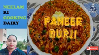 Paneer Bhurji  पनीर भुर्जी  Neelam Ki Cooking Dairy [upl. by Quackenbush191]