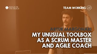 My unusual toolbox as a scrum master and Agile coach  Artur Margonari [upl. by Adlemi974]