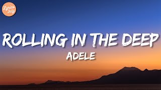 Rolling In The Deep  Adele Lyrics [upl. by Hamrnand943]