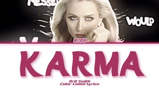 Brit Smith KARMA  Lyrics Color Coded [upl. by Lux]