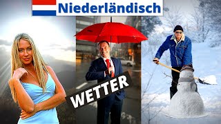 Niederländisch lernen für Anfänger A1  Wetter und Klima  Niederländisch Vokabeln lernen A1 [upl. by Ecnirp]