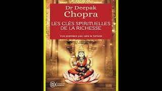 Les clés spirituelles de la richesse Vos premiers pas vers la fortune by Deepak Chopra [upl. by Beale]