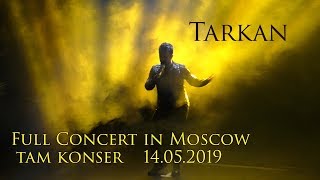 TARKAN  Live In Moscow 2019 FULL HD [upl. by Perry]