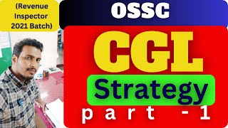 Crack OSSC CGL Exam with These Proven Strategies Ultimate Guide and Tips  OSSC CGL 2023  Part 14 [upl. by Abdulla]