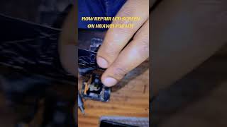 HOW REPAIR LCD SCREEN ON HUAWEI P30 LITE brokenlcd mobilephones repair brokendisplay nokiac20 [upl. by Ggerg]