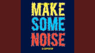 Make Some Noise [upl. by Bender]