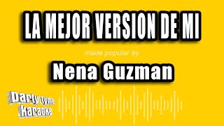 Nena Guzman  La Mejor Version De Mi Versión Karaoke [upl. by Anilosi]