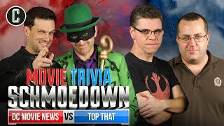 DC Movie News VS Top That  Movie Trivia Schmoedown [upl. by Ciardap852]