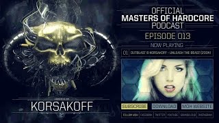 Official Masters of Hardcore Podcast 013 by Korsakoff [upl. by Notelrahc]