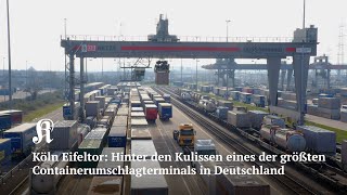 Köln Eifeltor Hinter den Kulissen eines der größten Containerumschlagterminals in Deutschland [upl. by Jasmina]