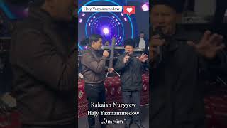 Hajy Ýazmammedow amp Kakajan Nuryýew  Ömrüm 2024 Turkmen Toý hajyyazmammedow [upl. by Anitsirhc]