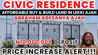 LAND FOR SALE IN LEKKI AJAH  BUY AND BUILD LAND  CIVIC RESIDENCE ESTATE ABRAHAM ADESANYA AJAH [upl. by Hsakaa417]