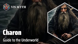 Charon The Ferryman of Souls  Greek Mythology Story｜VISMYTH [upl. by Aserahs]