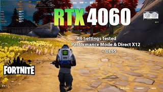 RTX 4060  Fortnite All Settings Tested  Performance Mode amp DX12 [upl. by Martin]